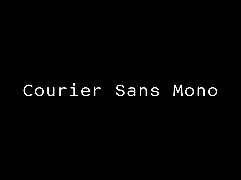 Courier Sans Mono