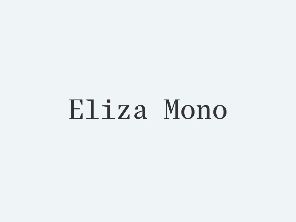 Eliza Mono