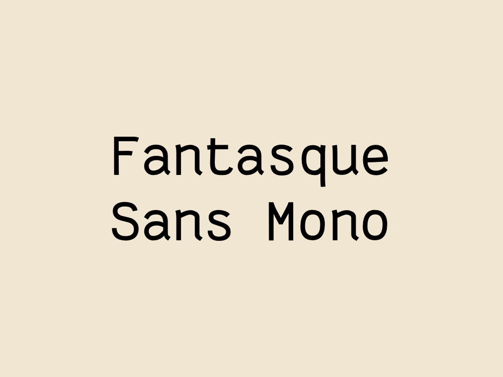 Fantasque Sans Mono