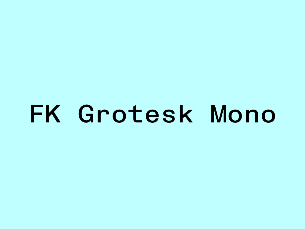 FK Grotesk Mono