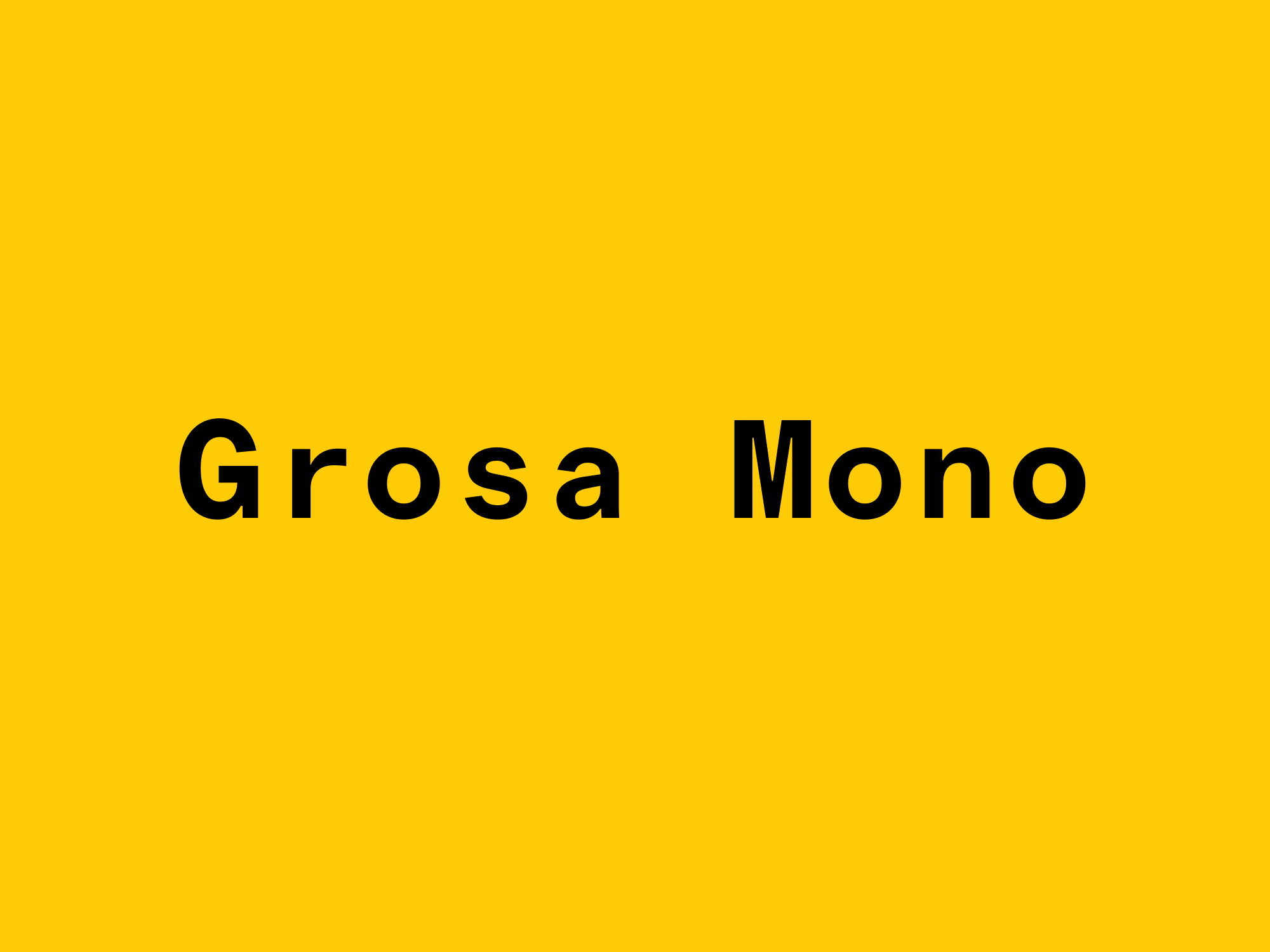 Grosa Mono