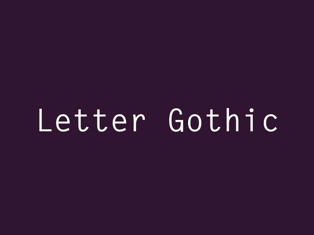 Letter Gothic