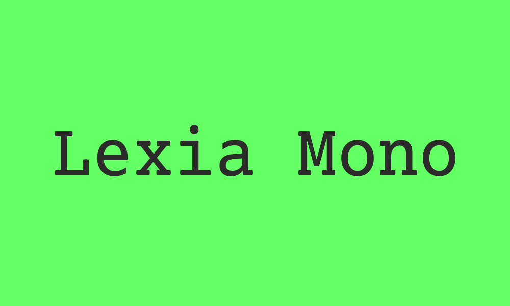 Lexia Mono