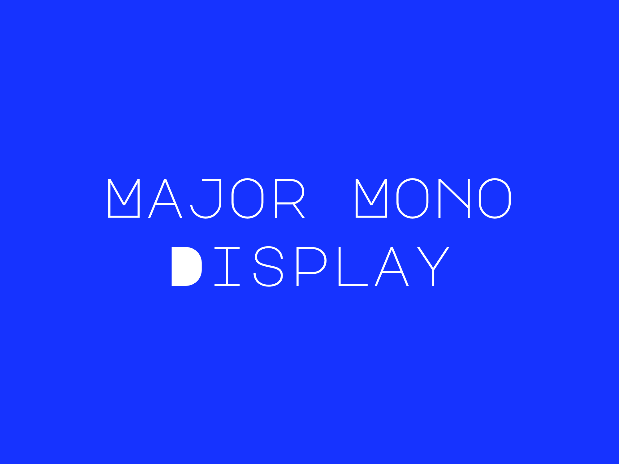 Major Mono Display