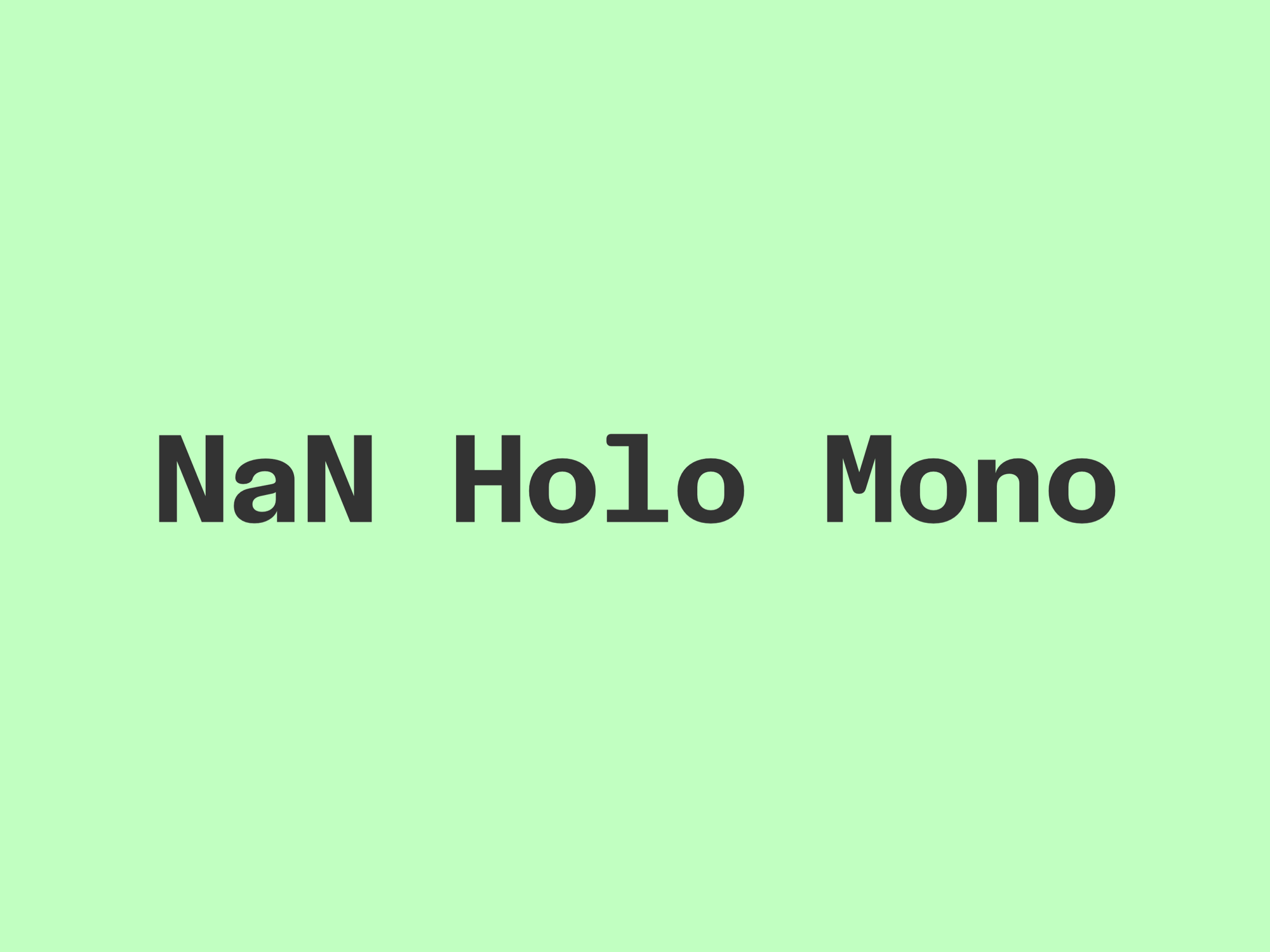 NaN Holo Mono