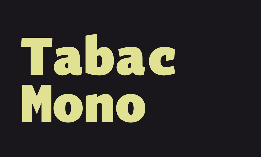 Tabac Mono