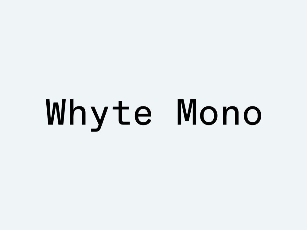 Whyte Mono